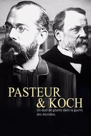 Pasteur et Koch – Un duel de géants dans la guerre des microbes (2018)