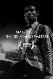 Poster Max Roach: The Drum Also Waltzes