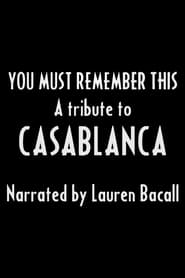 You Must Remember This: A Tribute to ‘Casablanca’