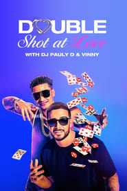 Double Shot at Love with DJ Pauly D & Vinny постер