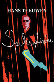 Hans Teeuwen: Spiksplinter streaming