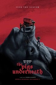 Affiche de The Pigs Underneath