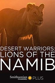 Desert Warriors: Lions of the Namib (2016)