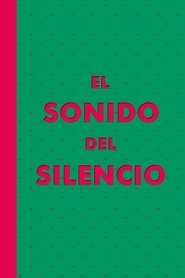 El Sonido del Silencio (2004)