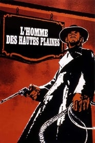 Film streaming | L'Homme des Hautes Plaines en streaming