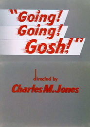 Going! Going! Gosh! (1952)