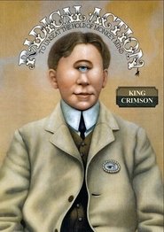 King Crimson: Radical Action to Unseat the Hold of Monkey Mind (2016)