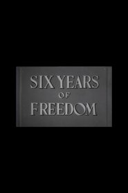 Poster Six Years of Freedom