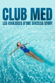 Club Med Les Coulisses D'une Success Story