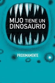 Mijo tiene un Dinosaurio 2021 Бесплатан неограничен приступ