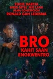 Poster Bro: Kahit Saan Engkwentro