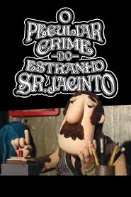 O Peculiar Crime do Estranho Sr. Jacinto 2019 Безплатен неограничен достъп