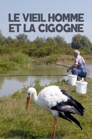 Affiche de Le vieil homme et la cigogne