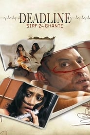 Deadline: Sirf 24 Ghante (2006) Hindi Crime, Thriller | 480p, 720p, 1080p WEB-DL