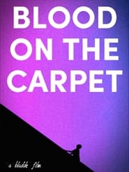 Blood on the Carpet (2022)