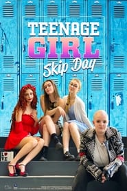 Teenage Girl: Skip Day постер