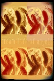 The Dreamlife of Angels постер