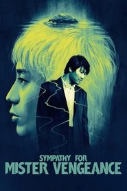 Sympathy for Mister Vengeance Streaming HD sur CinemaOK