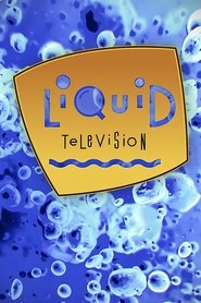 Liquid Television (1991) Liquid Television (1991)