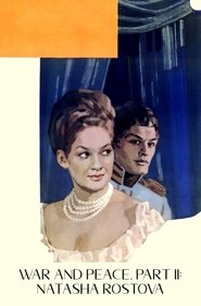 War and Peace, Part II: Natasha Rostova (1966)