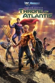 Ліга справедливості: Трон Атлантиди / Justice League: Throne of Atlantis (2015) TMDB poster