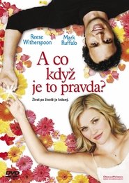 A co když je to pravda? (2005)