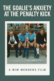 The Goalie’s Anxiety at the Penalty Kick (1972)