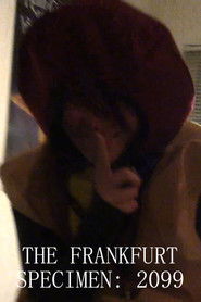 The Frankfurt Specimen: 2099