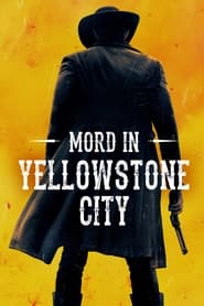 Poster Mord in Yellowstone City