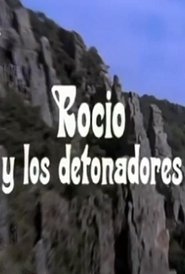 Roc&iacute;o y los detonadores (1972)