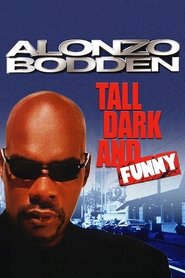 Poster Alonzo Bodden: Tall, Dark and Funny 2006