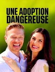 Une adoption dangereuse Une adoption dangereuse