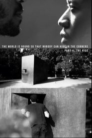 Poster The World Is Round So That Nobody Can Hide In The Corners: Part II — The Kiss 2017