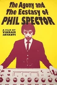 The Agony and the Ecstasy of Phil Spector постер