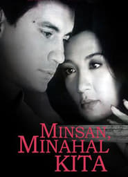 مشاهدة فيلم Minsan, Minahal Kita 2000 مترجم أون لاين بجودة عالية