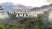 TMZ Investigates: The Miracle Children of the Amazon 2023 Бесплатан неограничен приступ