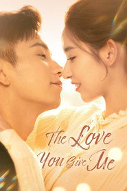 The Love You Give Me poster