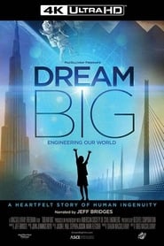 Dream Big: Engineering Our World постер