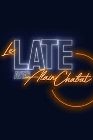 Le Late avec Alain Chabat série en streaming