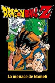 Dragon Ball Z - La Menace de Namek 1991 streaming vf complet Française