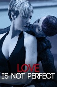 Poster Love Is Not Perfect 2012