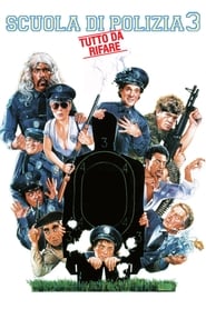 Scuola di polizia 3: Tutto da rifare (1986)