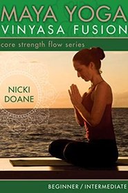 Poster Nicki Doane: Maya Yoga Vinyasa Fusion - Core Strength Flow Series 1 1970