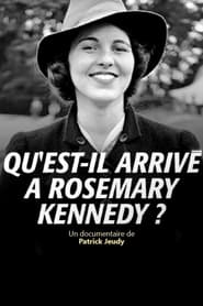 Poster Qu'est-il Arrivé à Rosemary Kennedy?