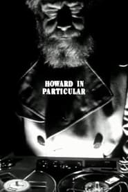 Poster Howard in Particular