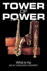 Tower of Power: What is Hip - Live at Iowa State University