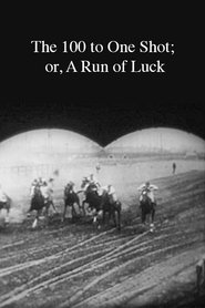 Poster The 100 to One Shot; or, A Run of Luck 1906