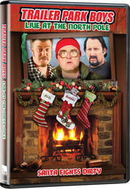 Trailer Park Boys: Live at the North Pole