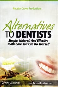 Alternatives to Dentists streaming