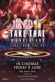 Take That: Wonderland Live from the O2 streaming